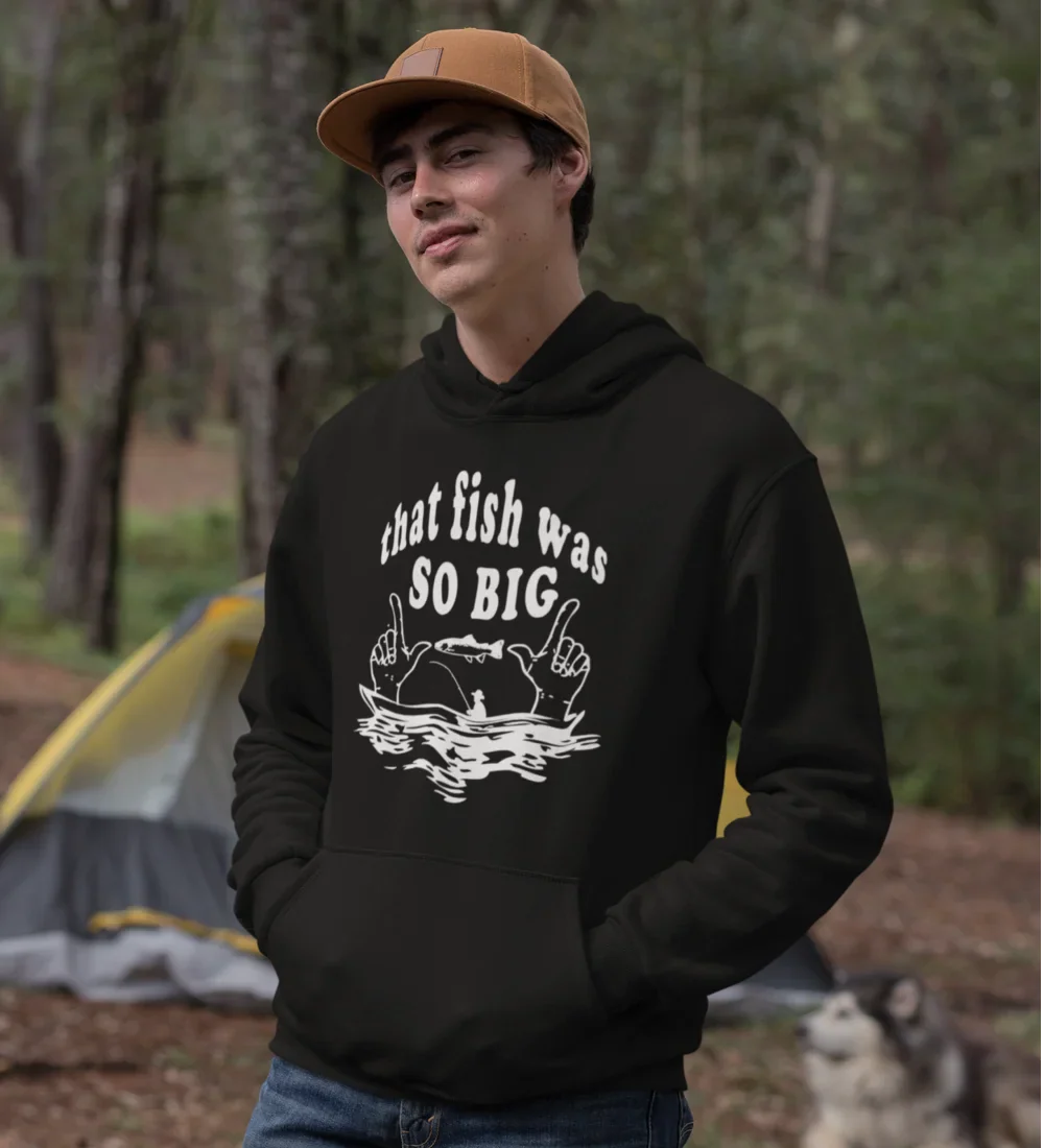 That Fish Was So Big Unisex Hoodie